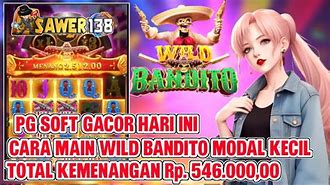 Slot Gacor Hari Ini - Cara Main Slot Wild Bandito Online Gratis